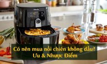 có nên mua nồi chiên không dầu