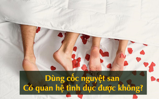 dùng cốc nguyệt san có quan hệ được không